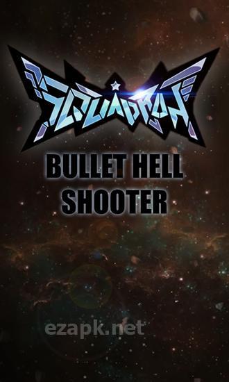 Squadron: Bullet hell shooter