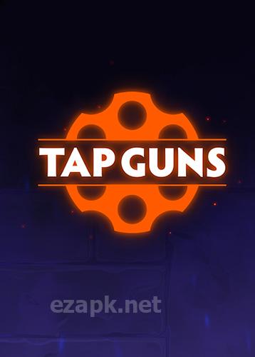 Tap guns