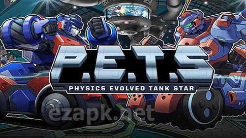 P.E.T.S: Physics evolved tank star