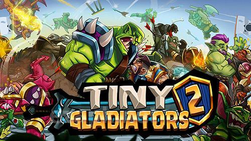 Tiny gladiators 2