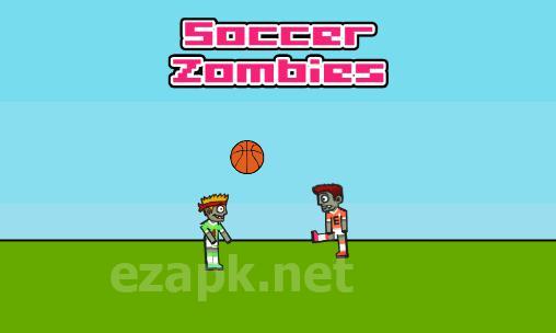 Soccer zombies