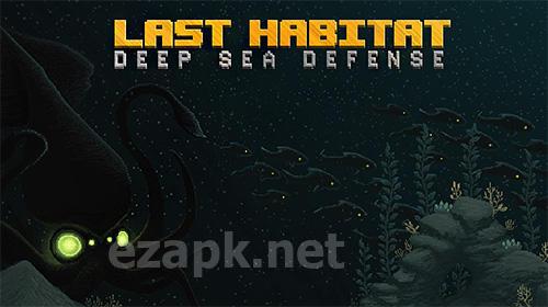 Last habitat: Deep sea defense