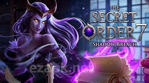 The secret order 7: Shadow breach