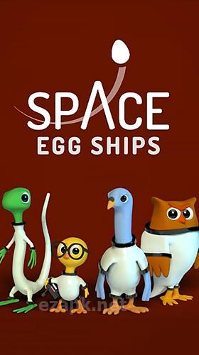 Space egg ships