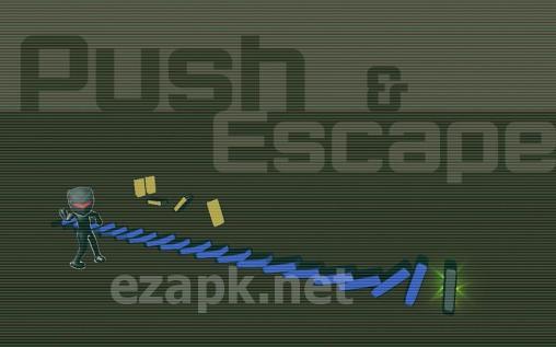 Push and escape