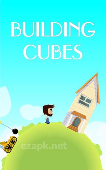 Building cubes