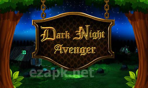 Dark night avenger: Magic ride