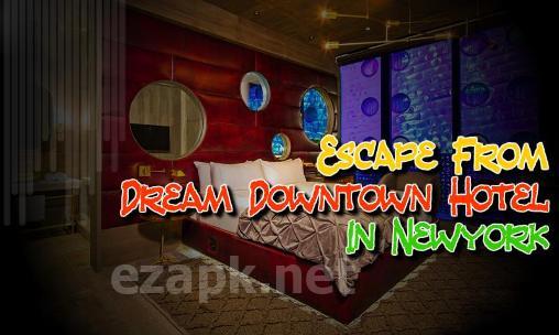 Escape from Dream downtown hotel in New York