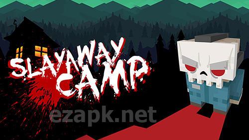 Slayaway camp