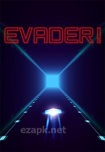 Evader!