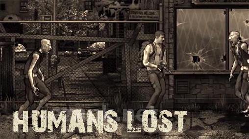 Humans lost