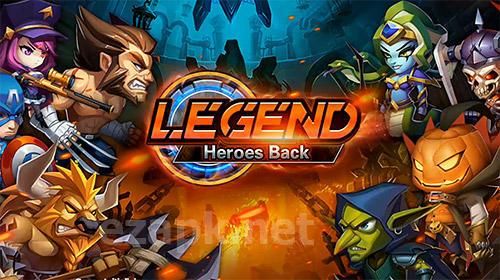 Legend: Heroes back