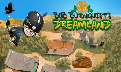 Bob Burnquist's Dreamland