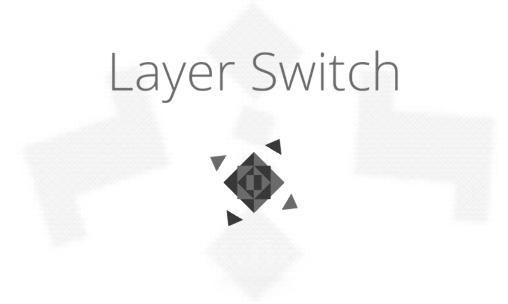 Layer switch