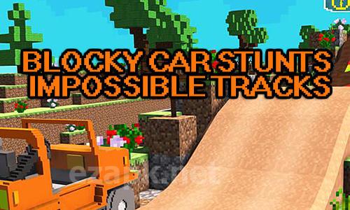 Blocky car stunts: Impossible tracks