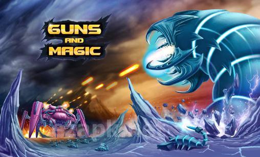 Guns and magic