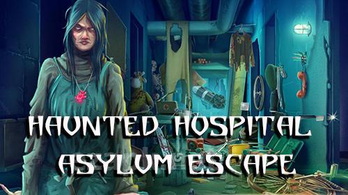 Haunted hospital asylum escape