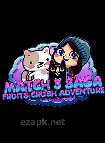 Match 3 saga: Fruits crush adventure