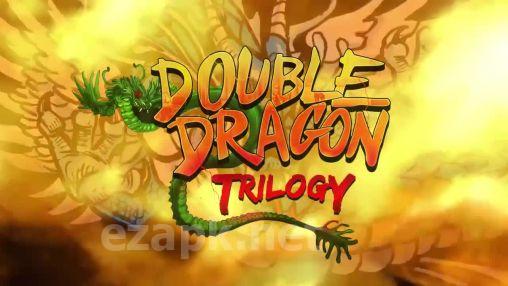 Double dragon: Trilogy