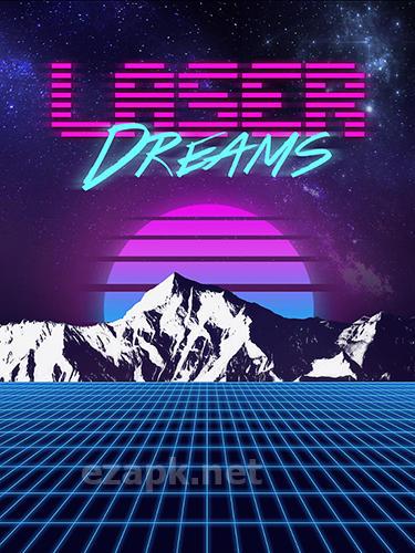 Laser dreams