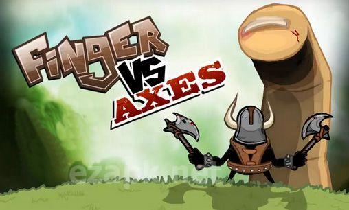 Finger vs axes