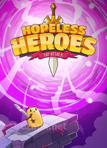 Hopeless heroes: Tap attack