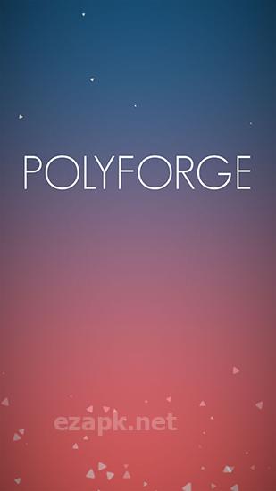 Polyforge