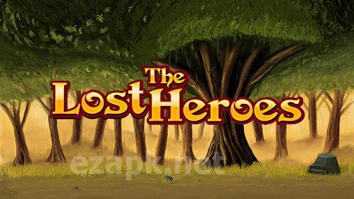 The lost heroes