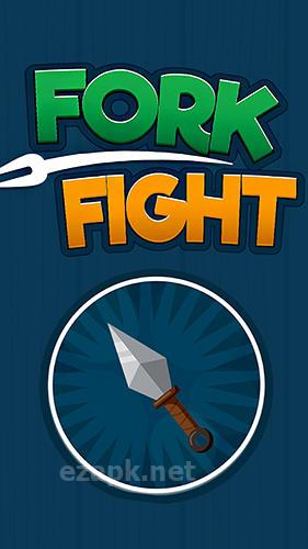 Fork fight