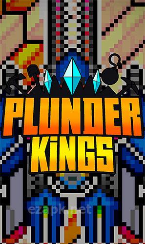 Plunder kings