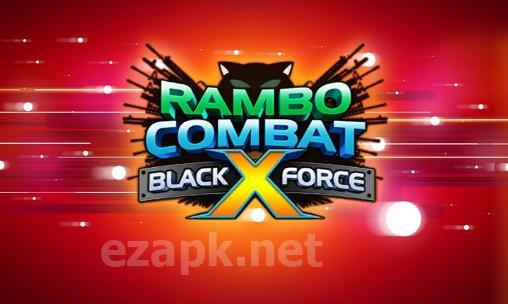 Super spy cat. Rambo combat: Black x force