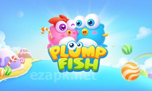 Plump fish