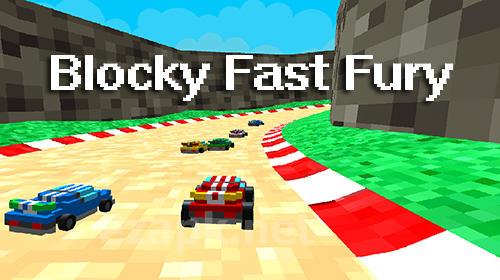 Blocky fast fury