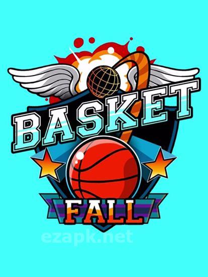 Basket fall