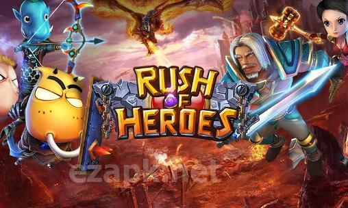 Rush of heroes