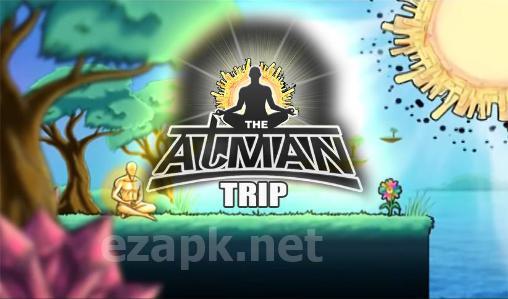 The atman: Trip