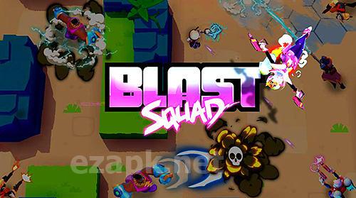 Blast squad