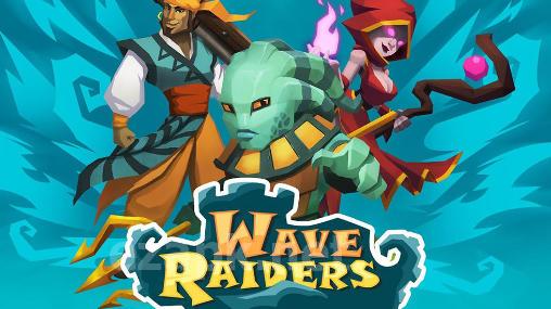 Wave raiders