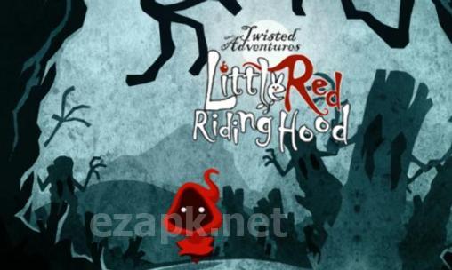 Twisted adventures: Little Red Riding Hood