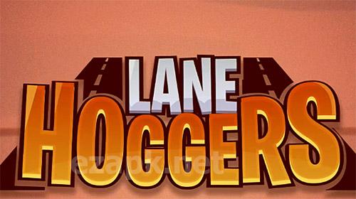 Lane hoggers