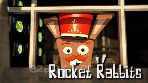 Rocket rabbits