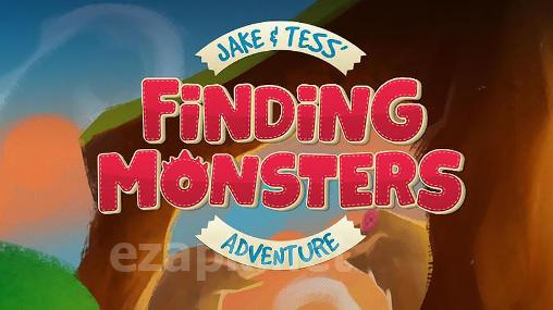 Jake and Tess' finding monsters adventure