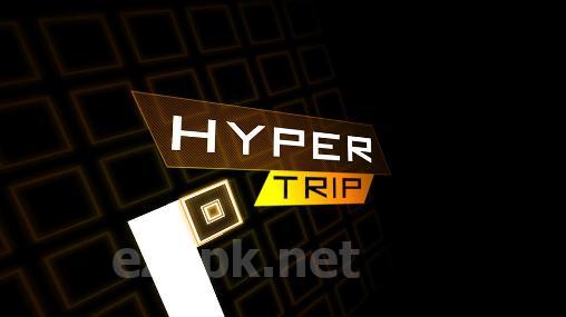 Hyper trip