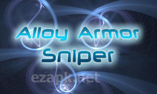 Alloy armor sniper