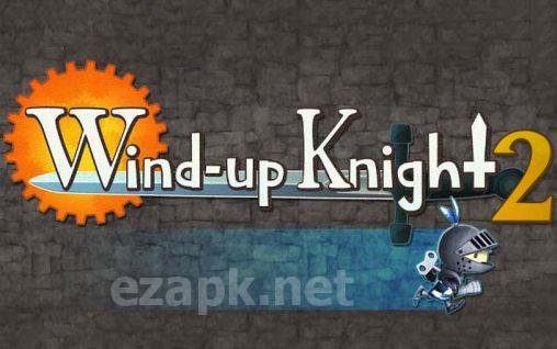 Wind-up knight 2