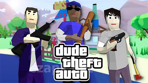 Dude theft auto: Open world sandbox simulator