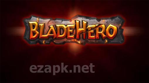 Blade hero