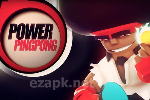 Power ping pong