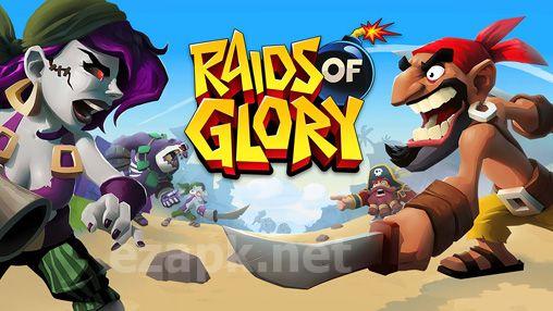 Raids of glory