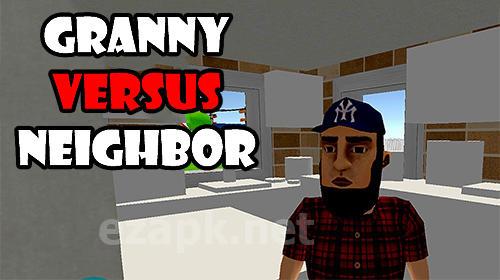 Granny versus neighbor